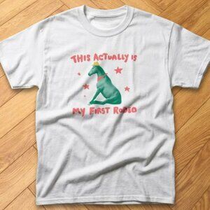 Funny Horse Meme First Rodeo Graphic T-Shirt White Western Humor Tee